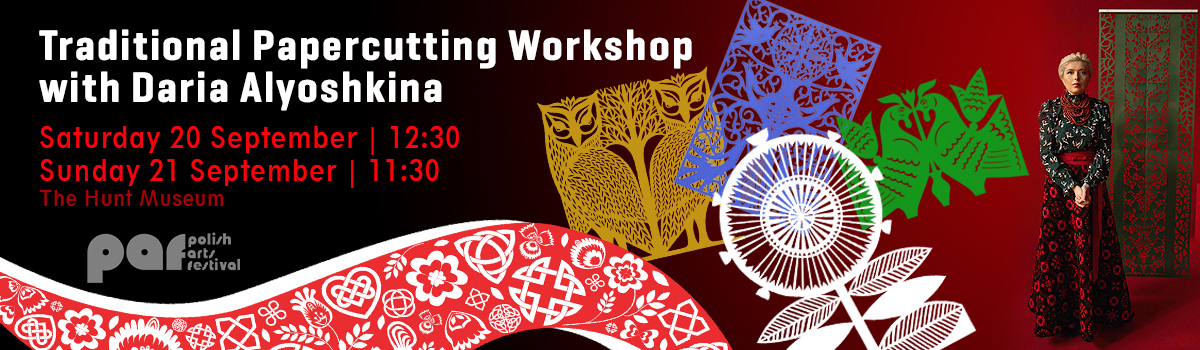 Traditional Papercutting Workshop with Daria Alyoshkina

For Families and Adults
Duration: Up to 2 hours
Group size: Max. 10 participants
Place: The Hunt Museum

Date: 20.09.2025 (Saturday), Time: 12:30 – 14:30
Data: 21.09.2025 (Sunday), Time: 11:30 – 13:30

Tickets: E10 single/ E15 Family (1+1)

Join internationally acclaimed artist Daria Alyoshkina for an immersive workshop exploring the ancient Ukrainian art of papercutting — reimagined through her contemporary techniques.
In this hands-on session, you will:
– Learn the history, symbolism, and regional styles of Ukrainian papercutting.
– Discover the unique “vyryvanka” technique — an expressive form where patterns are torn by hand instead of cut.
– Create your own original artwork using craft knives and Daria’s exclusive design templates.
– Master the art of paper gluing to professionally finish your piece.

You’ll leave the workshop with your own A3-format papercut artwork, made with your hands and heart — a beautiful keepsake rooted in Ukrainian tradition.
All materials provided. No prior experience required — just bring your curiosity and creativity!


About the artist:
DARIA ALYOSHKINA
Ukrainian Papercut Artist | Monumental Tradition Reimagined

Daria Alyoshkina is a leading Ukrainian artist celebrated for transforming the ancient folk art of papercutting into monumental contemporary works. Her intricate, hand-crafted pieces merge symbolism, elegance, and scale, expressing Ukrainian identity, spirituality, and cultural memory.

Trained as a sculptor, she discovered her true voice through papercut art, creating both intimate and large-scale works exhibited in major cultural institutions across the world — from the Venice Biennale to the United Nations and Cartier. Her work has been shown in Paris, Geneva, Seoul, Toronto, and Kyiv, with notable features at Homo Faber (Venice 2024) and the Révélations Biennial (Paris 2023).

Her latest exhibition, “Lace of Centuries” (2025), continues to affirm her role as a powerful artistic voice connecting tradition and innovation.
Alyoshkina’s art is not just decorative — it’s a visual language of cultural resilience and poetic identity.



POLSKI

Warsztaty Wycinanki z Darią Alioszkiną
Dla rodzin i dorosłych
Czas trwania: do 2 godzin
Grupa: maks. 10 osób
Miejsce: The Hunt Museum

Data: 20.09.2025 (sobota) Godzina: 12:30 – 14:30
Data: 21.09.2025 (niedziela) Godzina: 11:30 – 13:30

Bilety: E10 , Rodzinny E15 (1+1)

Dołącz do warsztatów prowadzonych przez międzynarodową artystkę Darię Alioszkinę i odkryj starożytną sztukę ukraińskiej wycinanki — w nowoczesnym wydaniu i autorskiej interpretacji.
W programie warsztatu:
– Poznasz historię, symbolikę i regionalne style ukraińskiej wycinanki.
– Odkryjesz unikalną technikę „wyrywanki” — ekspresyjną formę, w której wzór jest wyrywany ręcznie, a nie wycinany.
– Wykonasz własną wycinankę w formacie A3, korzystając z nożyków do papieru i oryginalnych szablonów Darii.
– Nauczysz się techniki profesjonalnego klejenia papieru i wykończenia pracy.

Z warsztatów wyjdziesz z własnoręcznie wykonanym dziełem — pamiątką pełną serca i zakorzenioną w ukraińskiej tradycji.
Materiały zapewnione. Nie jest wymagane wcześniejsze doświadczenie — wystarczą ciekawość i kreatywność!

DARIA ALYOSHKINA
Ukraińska artystka wycinanki | Monumentalna tradycja w nowym wymiarze

Daria Alyoshkina to czołowa ukraińska artystka, która przekształciła starodawną sztukę ludowej wycinanki w monumentalną formę współczesnej ekspresji. Jej misternie wykonane, ręcznie tworzone prace łączą symbolikę, elegancję i skalę, wyrażając ukraińską tożsamość, duchowość i pamięć kulturową.

Z wykształcenia rzeźbiarka, odnalazła swój prawdziwy głos artystyczny w wycinance, tworząc zarówno kameralne, jak i wielkoformatowe dzieła prezentowane w najważniejszych instytucjach kultury na całym świecie – od Biennale w Wenecji, przez ONZ, po Cartiera. Jej prace były pokazywane m.in. w Paryżu, Genewie, Seulu, Toronto i Kijowie, a w ostatnich latach również na wystawach Homo Faber (Wenecja 2024) i Biennale Révélations (Paryż 2023).

Jej najnowsza wystawa, „Koronka Wieków” (2025), po raz kolejny potwierdza jej siłę jako twórczyni łączącej tradycję i innowację.
Sztuka Alyoshkiny to nie tylko dekoracja – to wizualny język odporności kulturowej i poetyckiej tożsamości.